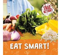 Eat Smart! (Take Action!)
