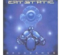 Eat Static - Decadance