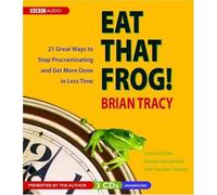 Eat That Frog!: 21 Great Ways to Stop Procrastinating and Get More Done in Less Time by Tracy, Brian (2006) Audio CD