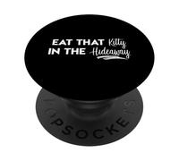 Eat That Kitty In The Hideaway Island Love Funny Song Quote PopSockets Adhesive PopGrip