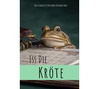 Eat the Frog: Die Kröte