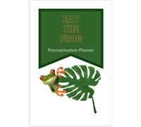 Eat the Frog Simplified To Do List Planner Notebook: Easily Organize Your Daily Tasks And Boost Productivity - The Perfect Daily Journal Checklist For Men and Women