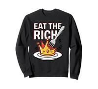 Eat The Rich Quote Left Wing Anti Capitalist Humor Wealth Sweatshirt