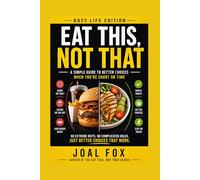 Eat This, Not That: Busy Life Reset: Burn Fat, Save Time & Stay Consistent Even on Your Busiest Days (Eat This, Not That - The 2026 Reset Series)