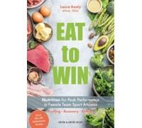 Eat to Win : Nutrition for Peak Performance in Female Team Sport Athletes