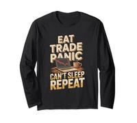 Eat Trade Panic Can't Sleep Repeat Day Trader Long Sleeve T-Shirt