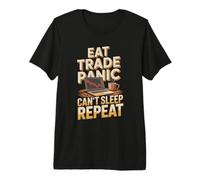Eat Trade Panic Can't Sleep Repeat Day Trader Premium T-Shirt