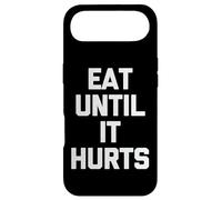 Eat Until It Hurts - Funny Saying Sarcastic Novelty Food Case for iPhone Air