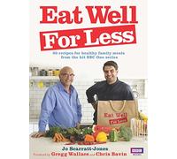 Eat Well for Less : 80 recipes for cost-effective and healthy family meals