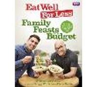 Eat Well for Less: Family Feasts on a Budget