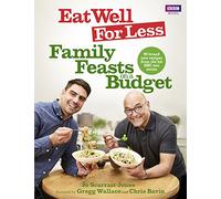 Eat Well for Less: Family Feasts on a Budget