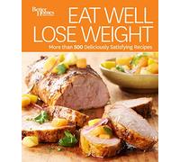 Eat Well, Lose Weight (Better Homes & Gardens)