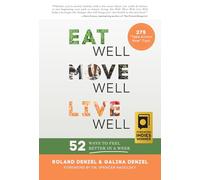 Eat Well, Move Well, Live Well: 52 Ways to Feel Better in a Week