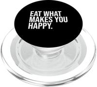 Eat What Makes You Happy Foodie Body Positive Joy Happiness PopSockets PopGrip for MagSafe