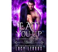 Eat You Up: A Shifter's Claim Novel
