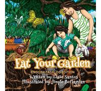 Eat Your Garden (English-Filipino Edition)