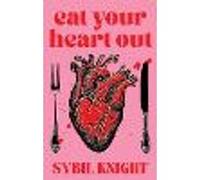 Eat Your Heart Out