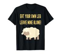 Eat Your Own Leg leave mine alone. Easter Lamb Funny Vegan T-Shirt