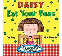 Eat Your Peas (Daisy Picture Books) by Gray, Kes (2009) Paperback