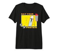 Eat Your Protein Premium T-Shirt