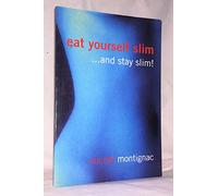 Eat Yourself Slim....and Stay Slim !