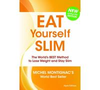 Eat Yourself Slim: The World's Best Method to Lose Weight and Stay Slim