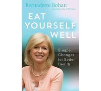 Eat Yourself Well: Simple Changes for Better Health
