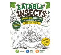 Eatable Insects: Coloring Book, Word Search & Crossword Puzzles for Kids