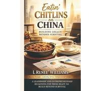 Eatin' Chitlins on China: Building Legacy Beyond Survival