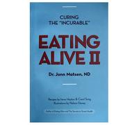 Eating Alive II: Curing The Incurable