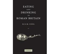 Eating and Drinking in Roman Britain