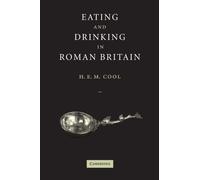 Eating and Drinking in Roman Britain