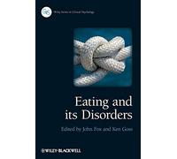 Eating and its Disorders (Wiley Series in Clinical Psychology)