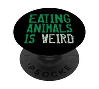 Eating Animals Is Weird Plant Based Vegetarian Vegan PopSockets Adhesive PopGrip