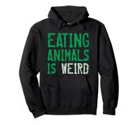 Eating Animals Is Weird Plant Based Vegetarian Vegan Pullover Hoodie