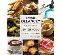 Eating Delancey : A Celebration of Jewish Food