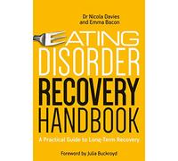 Eating Disorder Recovery Handbook: A Practical Guide to Long-Term Recovery