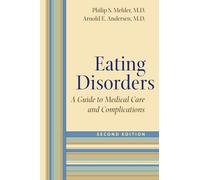 Eating Disorders - A Guide to Medical Care and Complications 2e