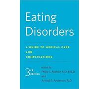 Eating Disorders - A Guide to Medical Care and Complications 3e