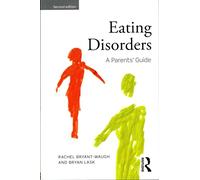 [(Eating Disorders: A Parents' Guide)] [ By (author) Rachel Bryant-Waugh, By (author) Bryan Lask ] [April, 2013]