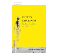 Eating Disorders: Handbook for sufferers and relatives