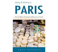 Eating & Drinking in Paris: French Menu Translator and Restaurant Guide (9th edition) (Europe Made Easy Travel Guides)