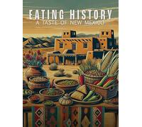 Eating History: A Taste of New Mexico