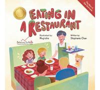 Eating in a Restaurant: A Children’s Book to Help Kids Get Ready for Dining Out (Behavior Science Children's Books - New Experiences)