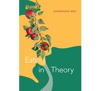 Eating in Theory (Experimental Futures)
