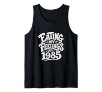 Eating My Feelings Since 1985 Vintage Typography Tank Top