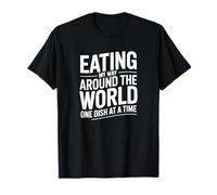 Eating My Way Around The World, Food Travel Lover T-Shirt