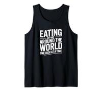 Eating My Way Around The World, Food Travel Lover Tank Top