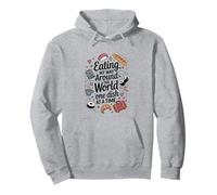 Eating My Way Around The World, Traveler Foodie Pullover Hoodie