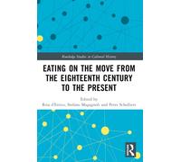 Eating on the Move from the Eighteenth Century to the Present